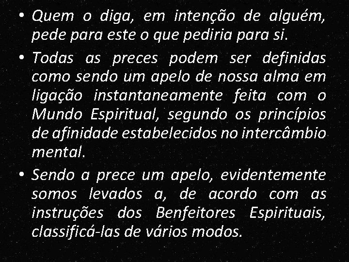 • Quem o diga, em intenção de alguém, pede para este o que • Quem o diga, em intenção de alguém, pede para este o que