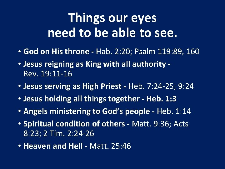 Things our eyes need to be able to see. • God on His throne