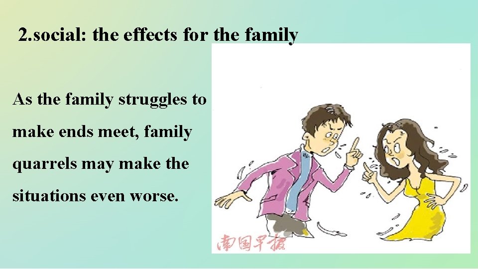 2. social: the effects for the family As the family struggles to make ends