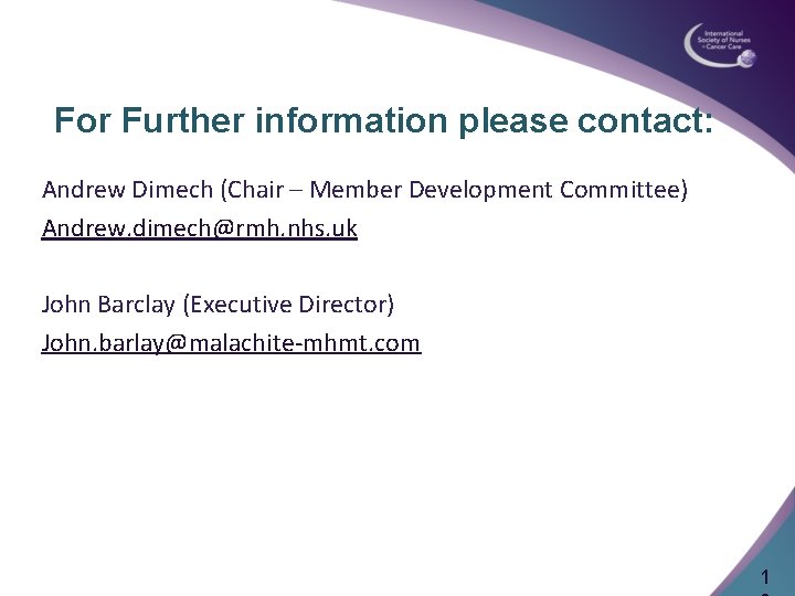 For Further information please contact: Andrew Dimech (Chair – Member Development Committee) Andrew. dimech@rmh.