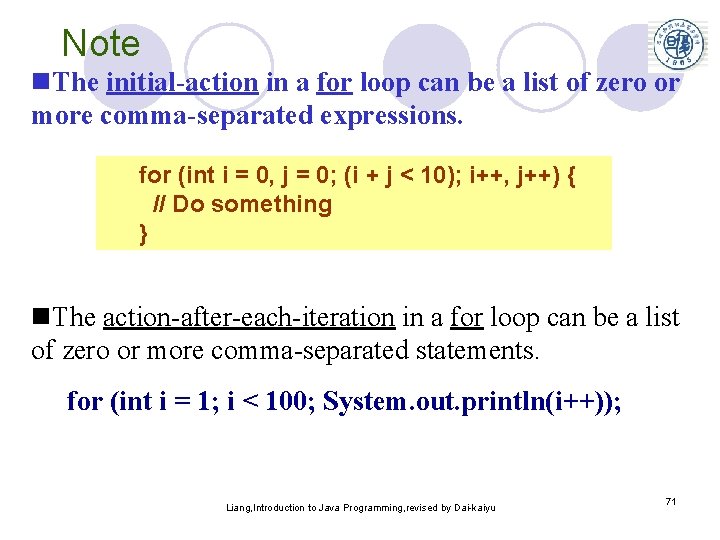 Note n. The initial-action in a for loop can be a list of zero