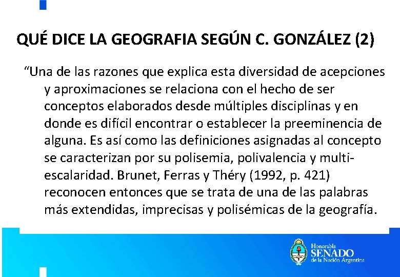 QUÉ DICE LA GEOGRAFIA SEGÚN C. GONZÁLEZ (2) “Una de las razones que explica QUÉ DICE LA GEOGRAFIA SEGÚN C. GONZÁLEZ (2) “Una de las razones que explica