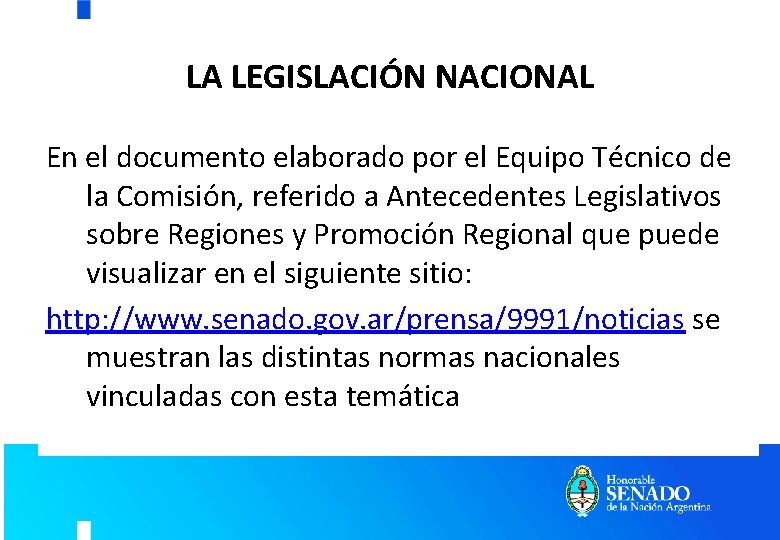 LA LEGISLACIÓN NACIONAL En el documento elaborado por el Equipo Técnico de la Comisión, LA LEGISLACIÓN NACIONAL En el documento elaborado por el Equipo Técnico de la Comisión,