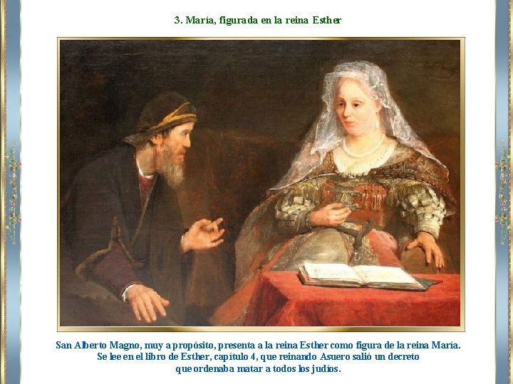 3. María, figurada en la reina Esther San Alberto Magno, muy a propósito, presenta