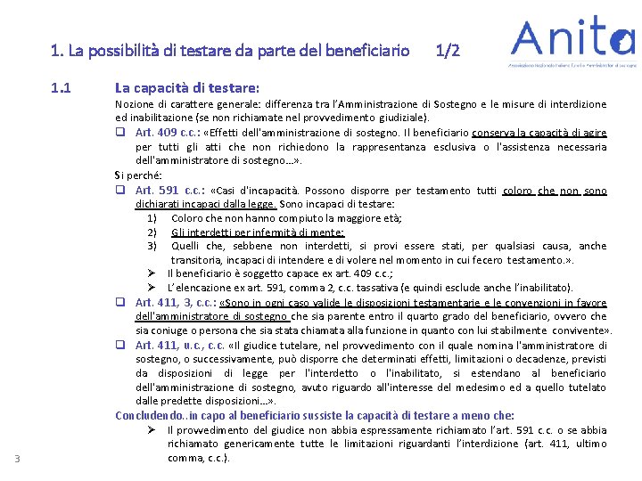 1. La possibilità di testare da parte del beneficiario 1. 1 1/2 La capacità