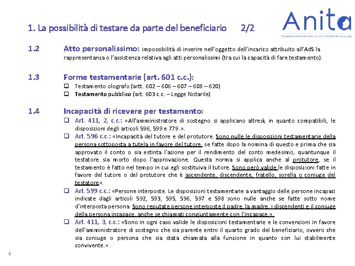 1. La possibilità di testare da parte del beneficiario 2/2 1. 2 Atto personalissimo: