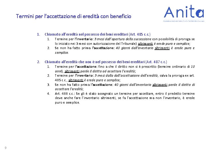 Termini per l’accettazione di eredità con beneficio 1. Chiamato all’eredità nel possesso dei beni