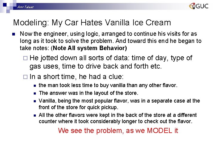 Amr Talaat Modeling: My Car Hates Vanilla Ice Cream n Now the engineer, using