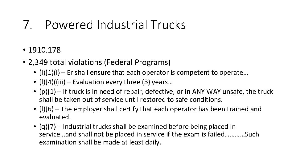 7. Powered Industrial Trucks • 1910. 178 • 2, 349 total violations (Federal Programs) 7. Powered Industrial Trucks • 1910. 178 • 2, 349 total violations (Federal Programs)