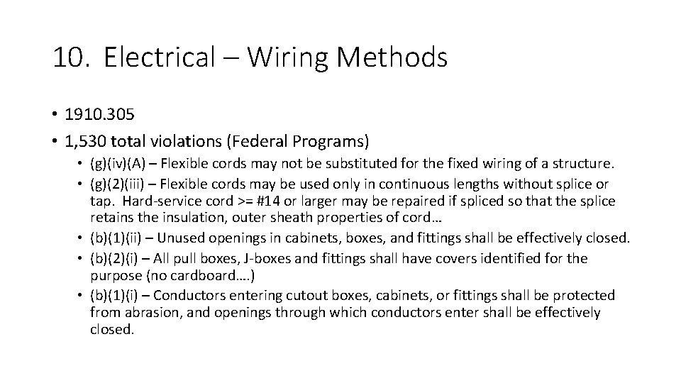 10. Electrical – Wiring Methods • 1910. 305 • 1, 530 total violations (Federal 10. Electrical – Wiring Methods • 1910. 305 • 1, 530 total violations (Federal