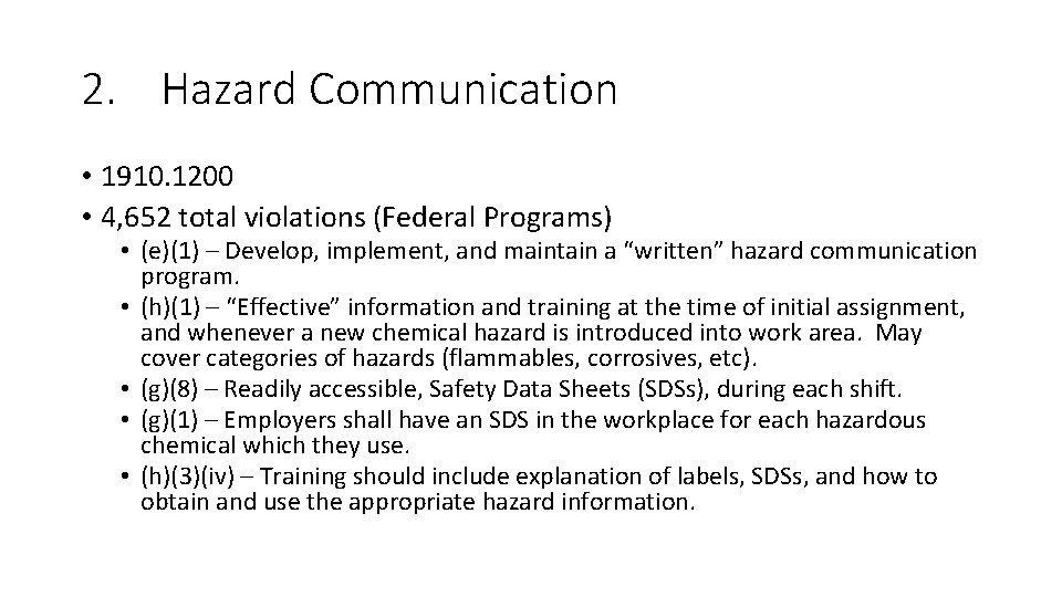 2. Hazard Communication • 1910. 1200 • 4, 652 total violations (Federal Programs) • 2. Hazard Communication • 1910. 1200 • 4, 652 total violations (Federal Programs) •