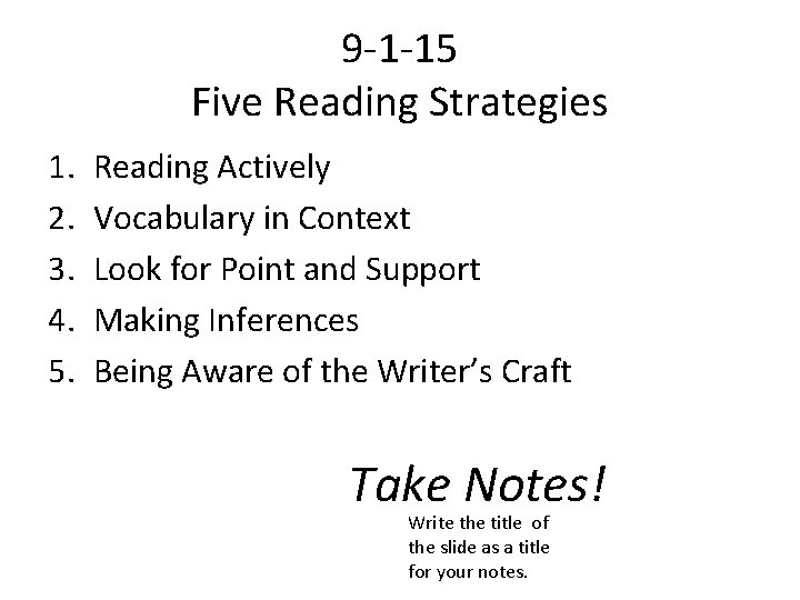 9 -1 -15 Five Reading Strategies 1. 2. 3. 4. 5. Reading Actively Vocabulary