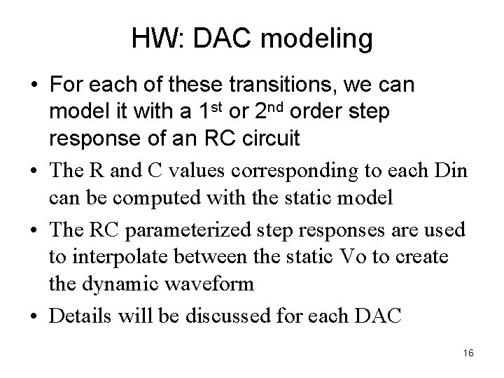 HW: DAC modeling • For each of these transitions, we can model it with