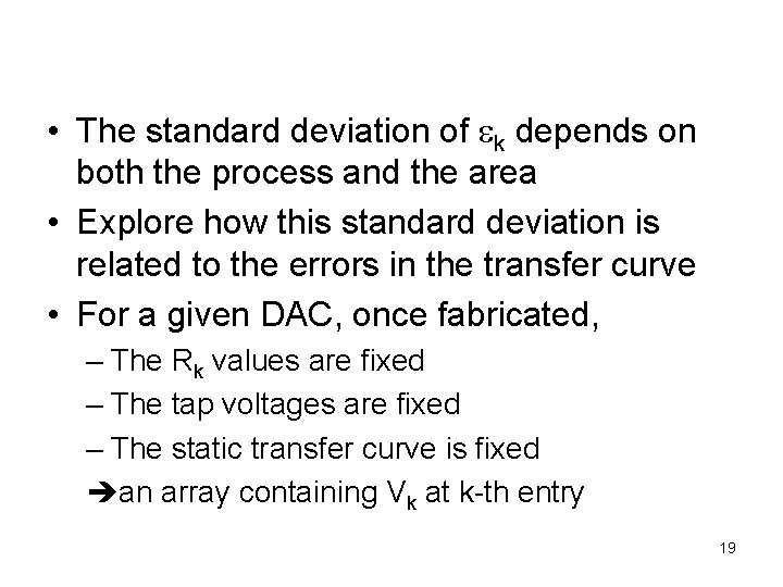  • The standard deviation of ek depends on both the process and the