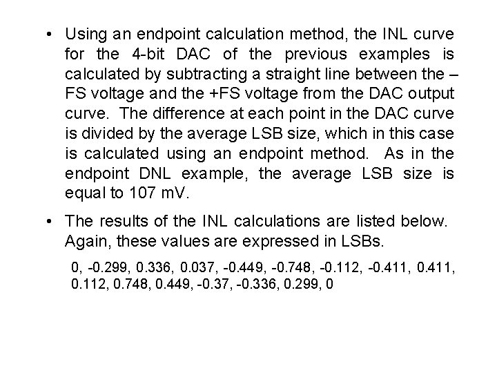  • Using an endpoint calculation method, the INL curve for the 4 -bit