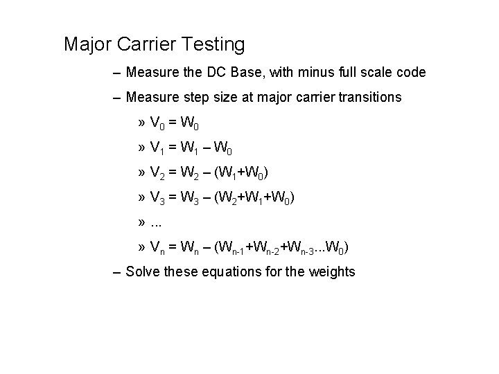 Major Carrier Testing – Measure the DC Base, with minus full scale code –