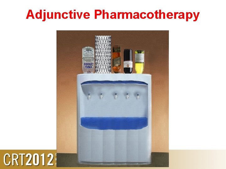 Adjunctive Pharmacotherapy Adjunctive Pharmacotherapy