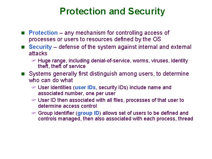 Protection and Security n Protection – any mechanism for controlling access of processes or Protection and Security n Protection – any mechanism for controlling access of processes or
