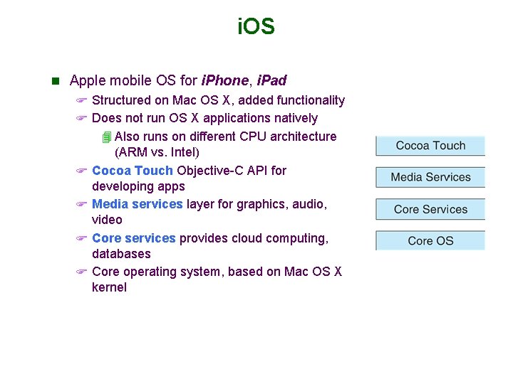 i. OS n Apple mobile OS for i. Phone, i. Pad F Structured on i. OS n Apple mobile OS for i. Phone, i. Pad F Structured on