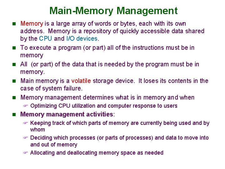 Main-Memory Management n Memory is a large array of words or bytes, each with Main-Memory Management n Memory is a large array of words or bytes, each with