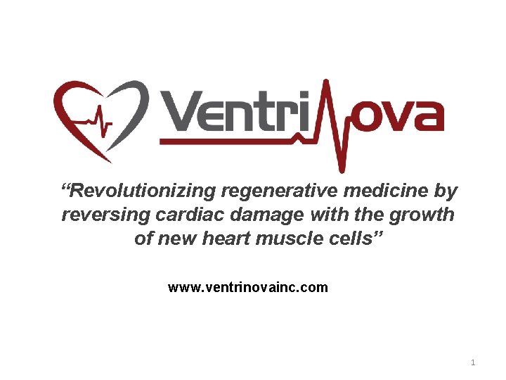 “Revolutionizing regenerative medicine by reversing cardiac damage with the growth of new heart muscle