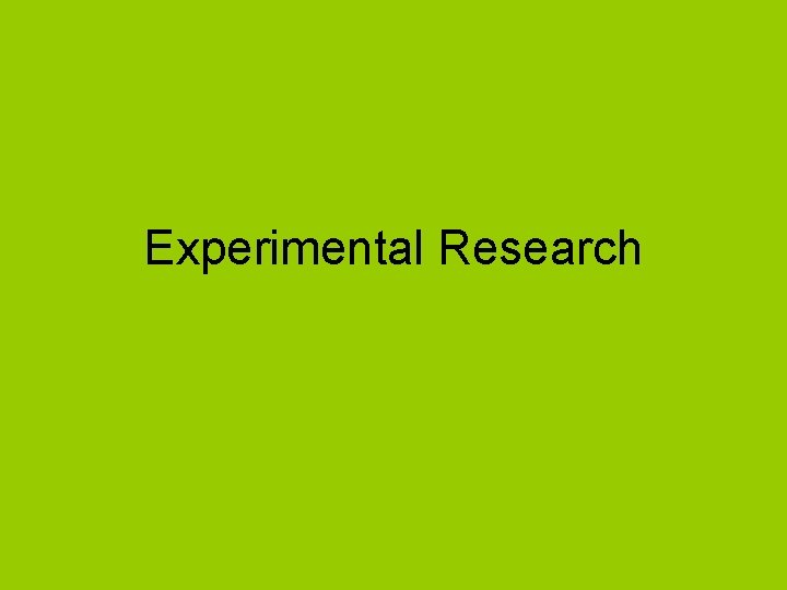 Experimental Research 