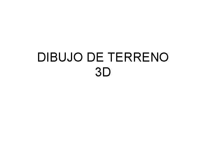 DIBUJO DE TERRENO 3 D 
