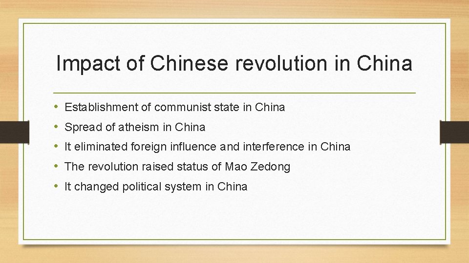 Impact of Chinese revolution in China • • • Establishment of communist state in