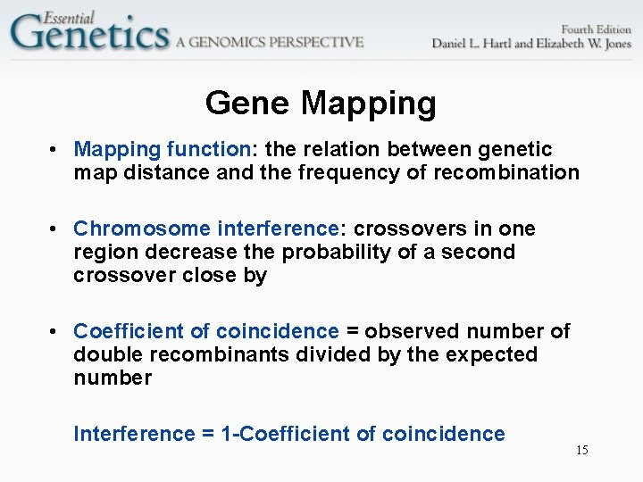 Gene Mapping • Mapping function: the relation between genetic map distance and the frequency
