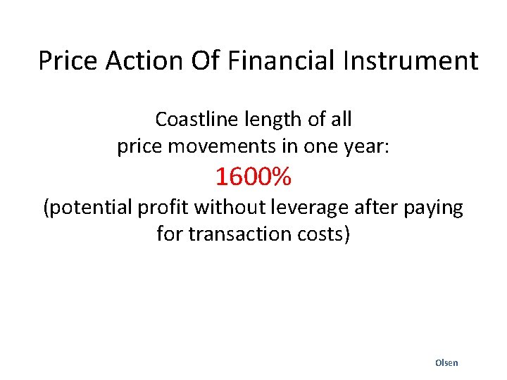 Price Action Of Financial Instrument Coastline length of all price movements in one year: