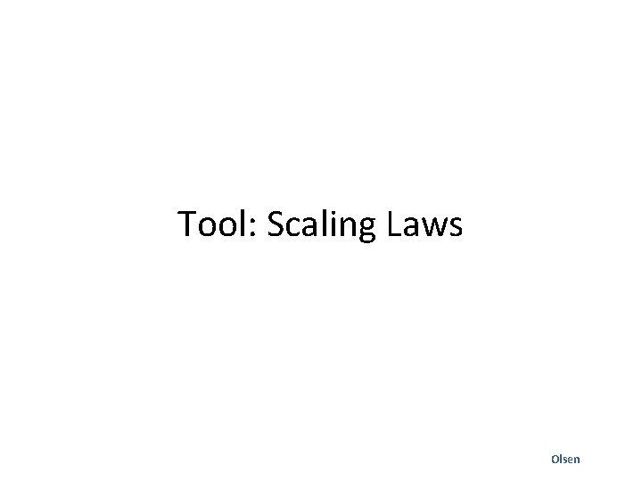Tool: Scaling Laws Olsen 