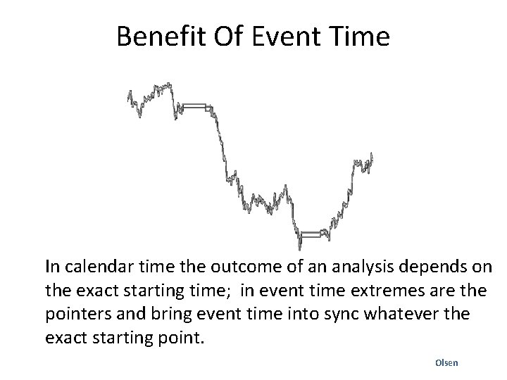 Benefit Of Event Time In calendar time the outcome of an analysis depends on