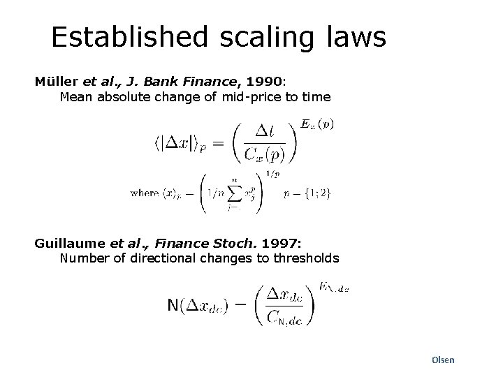 Established scaling laws Müller et al. , J. Bank Finance, 1990: Mean absolute change