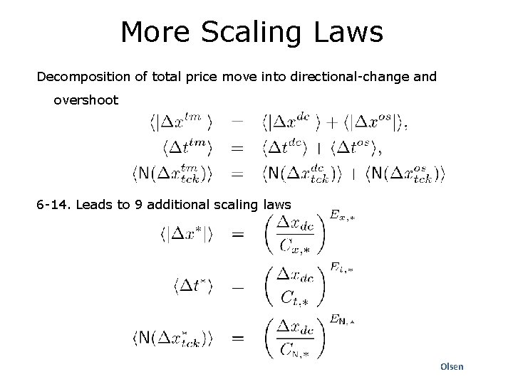 More Scaling Laws Decomposition of total price move into directional-change and overshoot 6 -14.