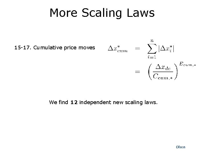 More Scaling Laws 15 -17. Cumulative price moves We find 12 independent new scaling
