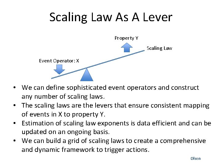Scaling Law As A Lever Property Y Scaling Law Event Operator: X • We