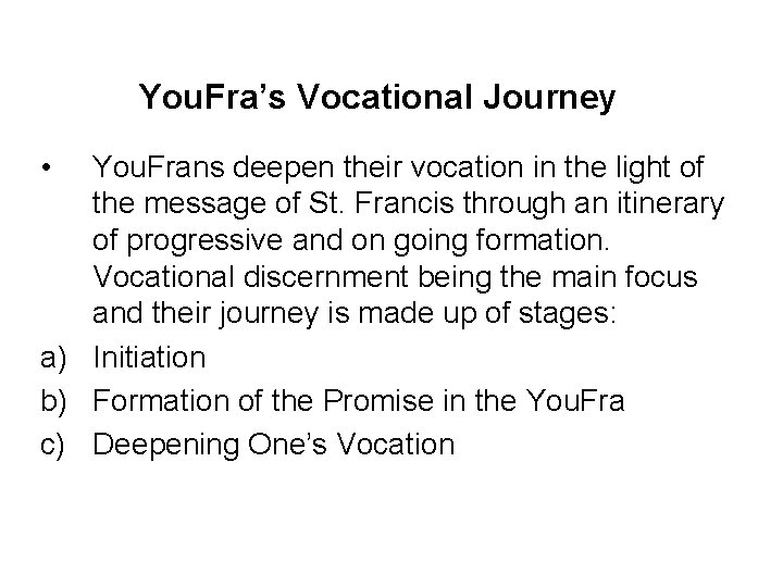 You. Fra’s Vocational Journey • You. Frans deepen their vocation in the light of You. Fra’s Vocational Journey • You. Frans deepen their vocation in the light of