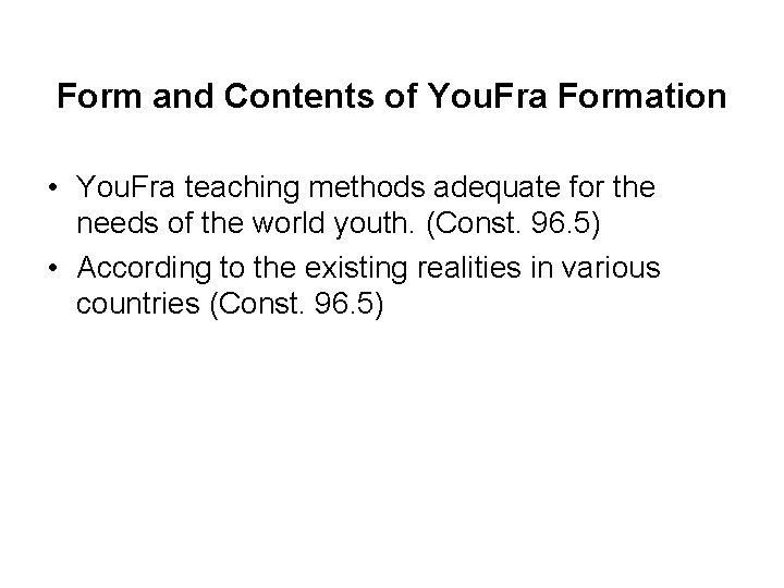 Form and Contents of You. Fra Formation • You. Fra teaching methods adequate for Form and Contents of You. Fra Formation • You. Fra teaching methods adequate for