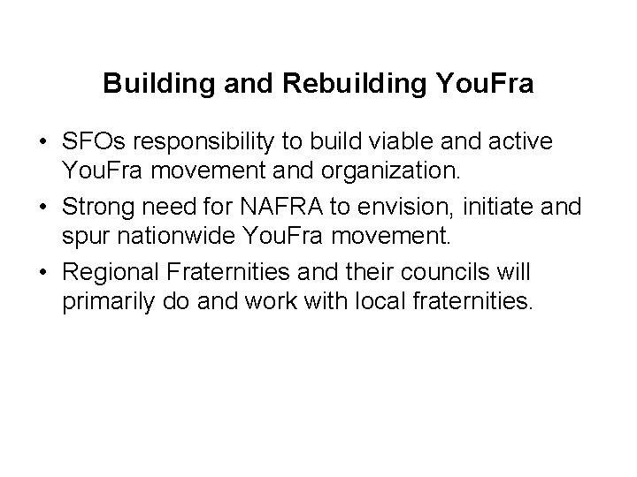 Building and Rebuilding You. Fra • SFOs responsibility to build viable and active You. Building and Rebuilding You. Fra • SFOs responsibility to build viable and active You.