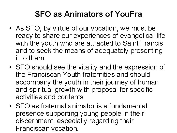 SFO as Animators of You. Fra • As SFO, by virtue of our vocation, SFO as Animators of You. Fra • As SFO, by virtue of our vocation,