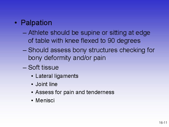  • Palpation – Athlete should be supine or sitting at edge of table