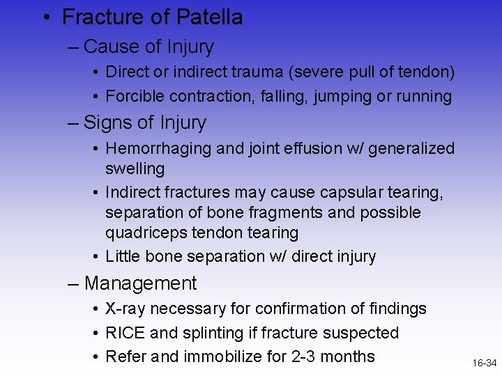  • Fracture of Patella – Cause of Injury • Direct or indirect trauma