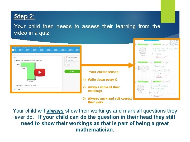 Step 2: Your child then needs to assess their learning from the video in