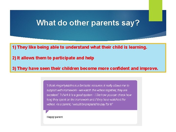 What do other parents say? 1) They like being able to understand what their