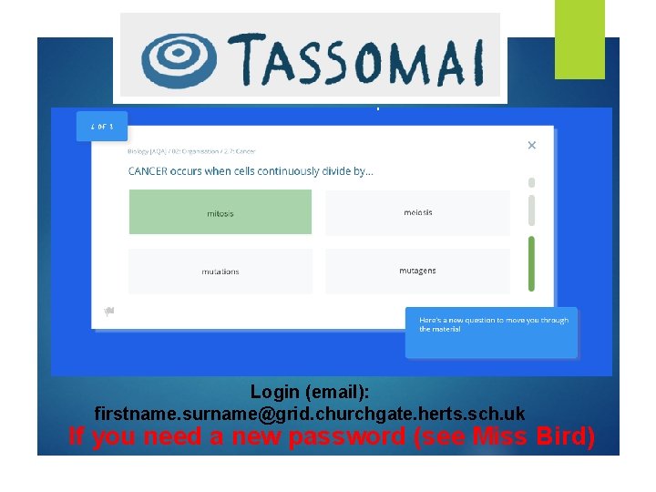 Login (email): firstname. surname@grid. churchgate. herts. sch. uk If you need a new password