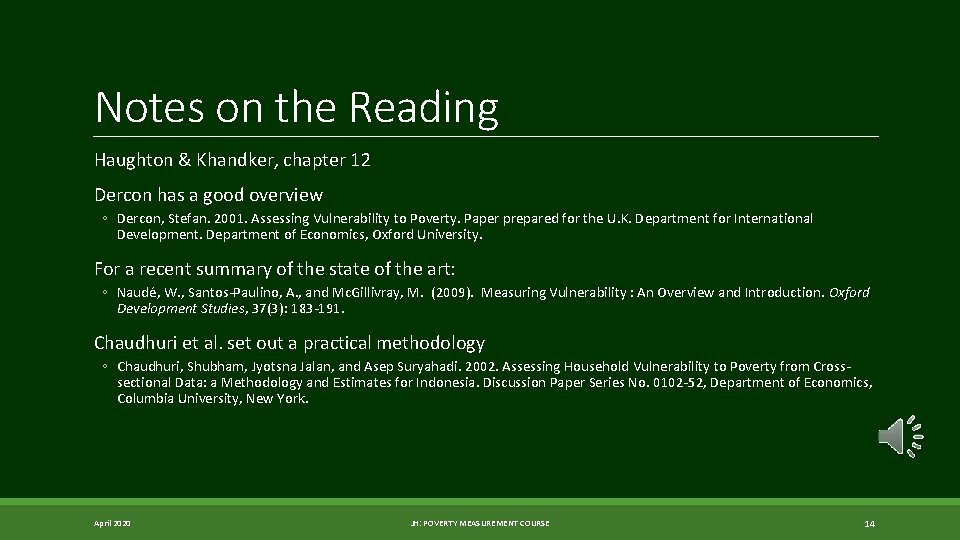 Notes on the Reading Haughton & Khandker, chapter 12 Dercon has a good overview