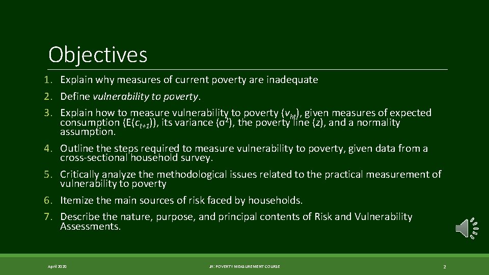 Objectives 1. Explain why measures of current poverty are inadequate 2. Define vulnerability to