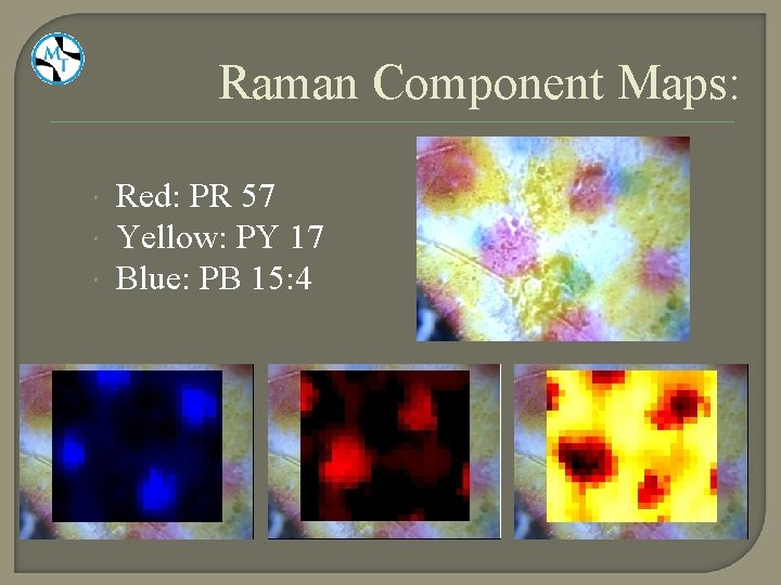 Raman Component Maps: Red: PR 57 Yellow: PY 17 Blue: PB 15: 4 