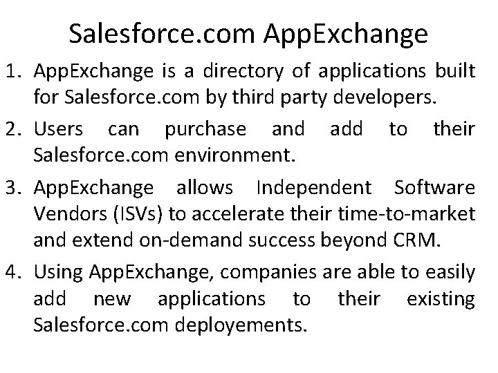 Salesforce. com App. Exchange 1. App. Exchange is a directory of applications built for