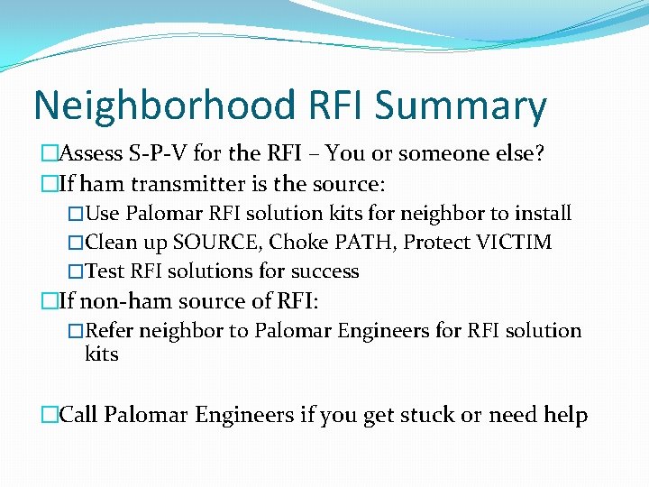 Neighborhood RFI Summary �Assess S-P-V for the RFI – You or someone else? �If